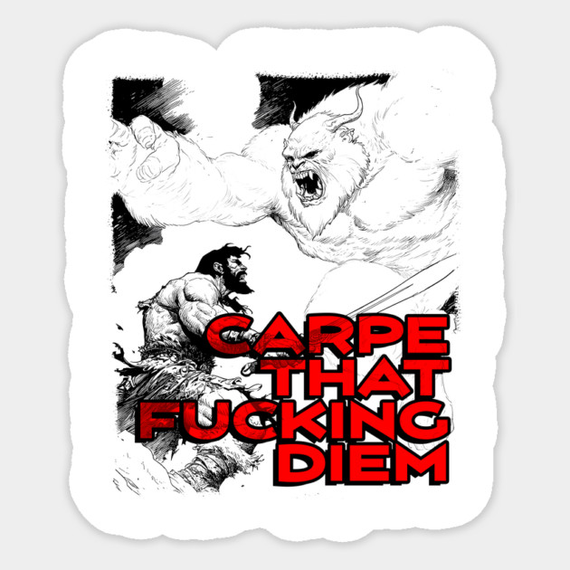 "Carpe That F*cking Diem" Vintage Barbarian Fantasy Sticker by Nonstop Shirts