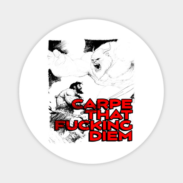 "Carpe That F*cking Diem" Vintage Barbarian Fantasy Magnet by Nonstop Shirts