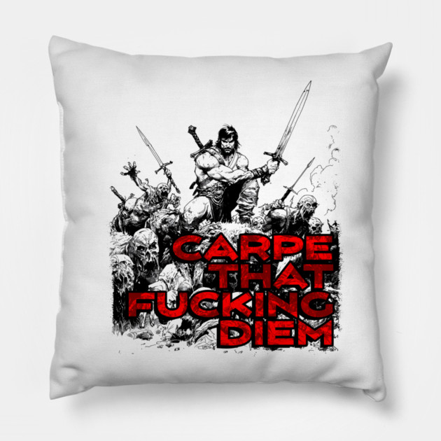 "Carpe That F*cking Diem" Vintage Barbarian Fantasy Pillow by Nonstop Shirts