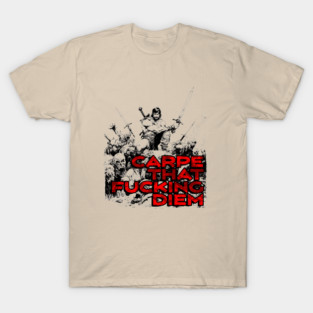 "Carpe That F*cking Diem" Vintage Barbarian Fantasy T-Shirt