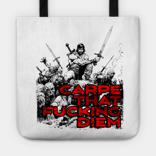 "Carpe That F*cking Diem" Vintage Barbarian Fantasy Tote by Nonstop Shirts