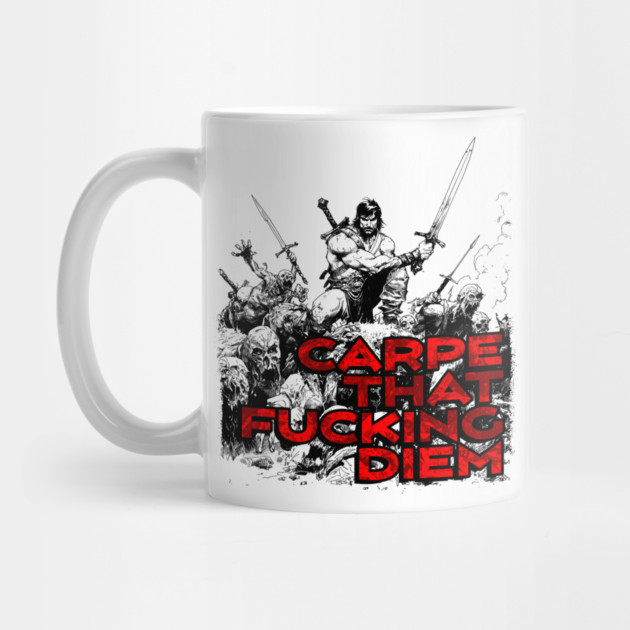 "Carpe That F*cking Diem" Vintage Barbarian Fantasy by Nonstop Shirts