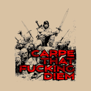 "Carpe That F*cking Diem" Vintage Barbarian Fantasy T-Shirt