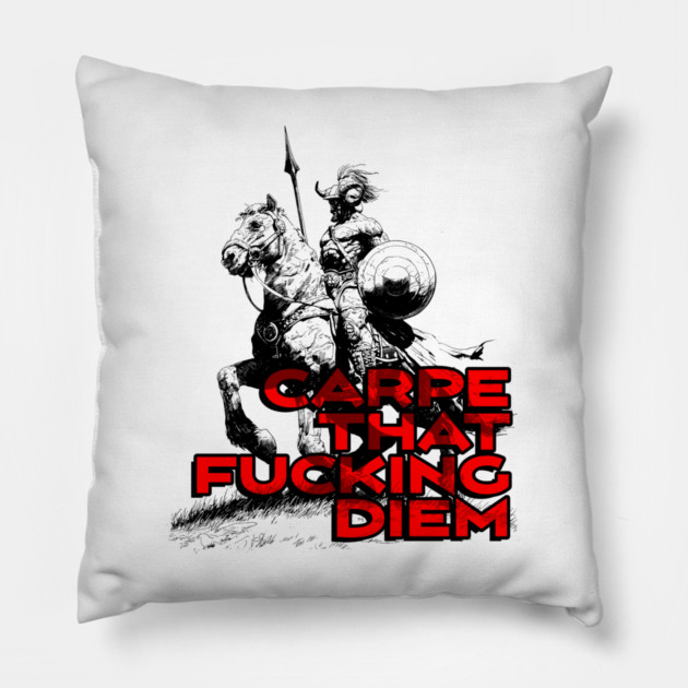 "Carpe That F*cking Diem" Vintage Barbarian Fantasy Pillow by Nonstop Shirts