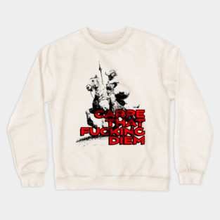 "Carpe That F*cking Diem" Vintage Barbarian Fantasy Crewneck Sweatshirt