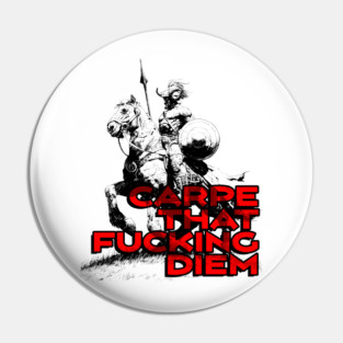 "Carpe That F*cking Diem" Vintage Barbarian Fantasy Pin