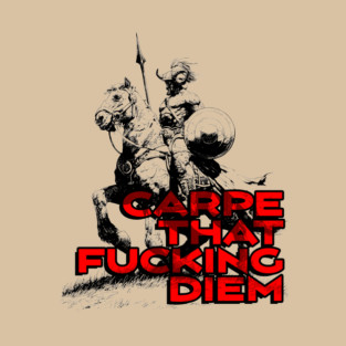"Carpe That F*cking Diem" Vintage Barbarian Fantasy T-Shirt