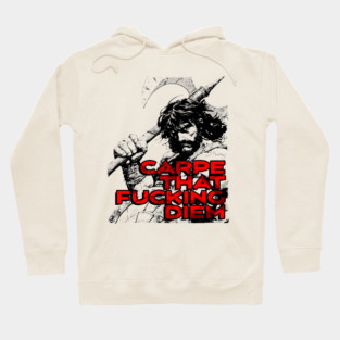 "Carpe That F*cking Diem" Vintage Barbarian Fantasy Hoodie