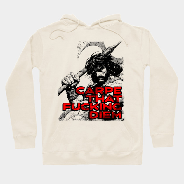 "Carpe That F*cking Diem" Vintage Barbarian Fantasy Hoodie by Nonstop Shirts