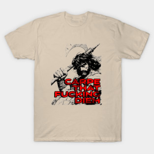 "Carpe That F*cking Diem" Vintage Barbarian Fantasy T-Shirt