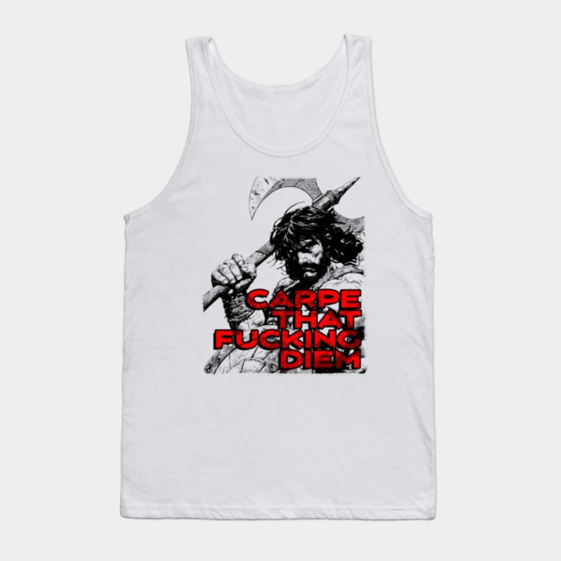 "Carpe That F*cking Diem" Vintage Barbarian Fantasy Tank Top by Nonstop Shirts