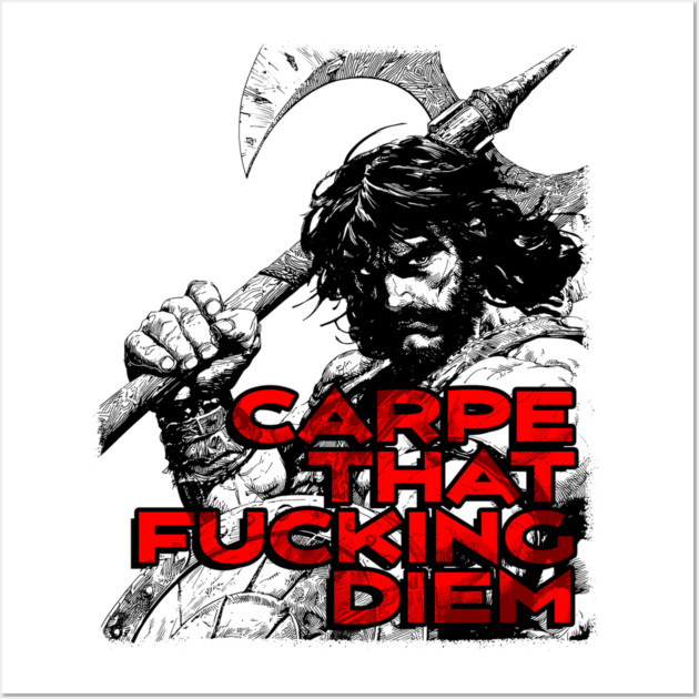 "Carpe That F*cking Diem" Vintage Barbarian Fantasy Wall Art by Nonstop Shirts