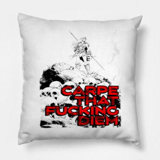 "Carpe That F*cking Diem" Vintage Barbarian Fantasy Pillow