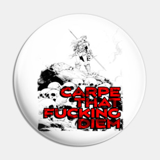 "Carpe That F*cking Diem" Vintage Barbarian Fantasy Pin