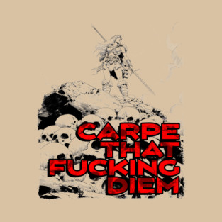 "Carpe That F*cking Diem" Vintage Barbarian Fantasy T-Shirt