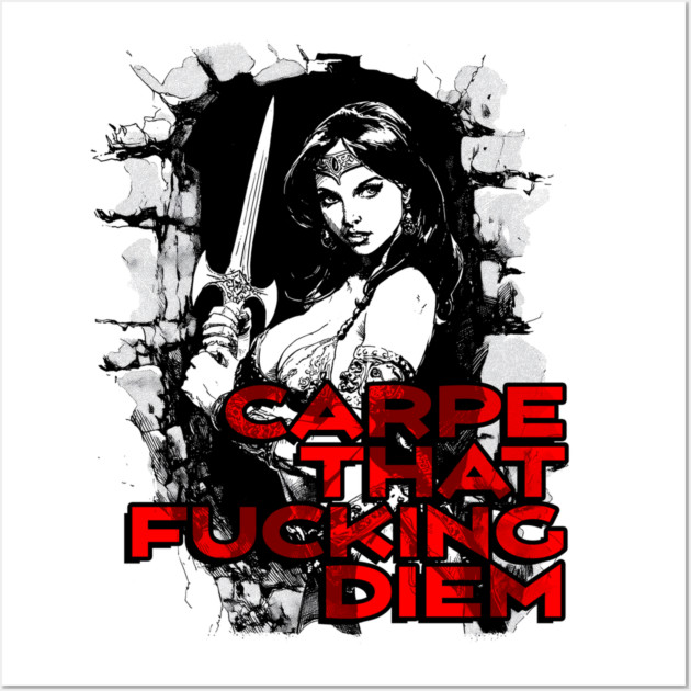 "Carpe That F*cking Diem" Vintage Barbarian Fantasy Wall Art by Nonstop Shirts