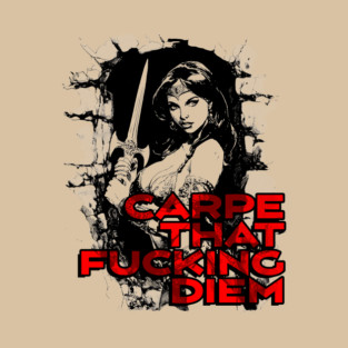 "Carpe That F*cking Diem" Vintage Barbarian Fantasy T-Shirt