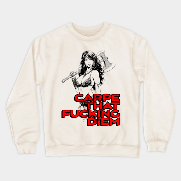 "Carpe That F*cking Diem" Vintage Barbarian Fantasy Crewneck Sweatshirt by Nonstop Shirts