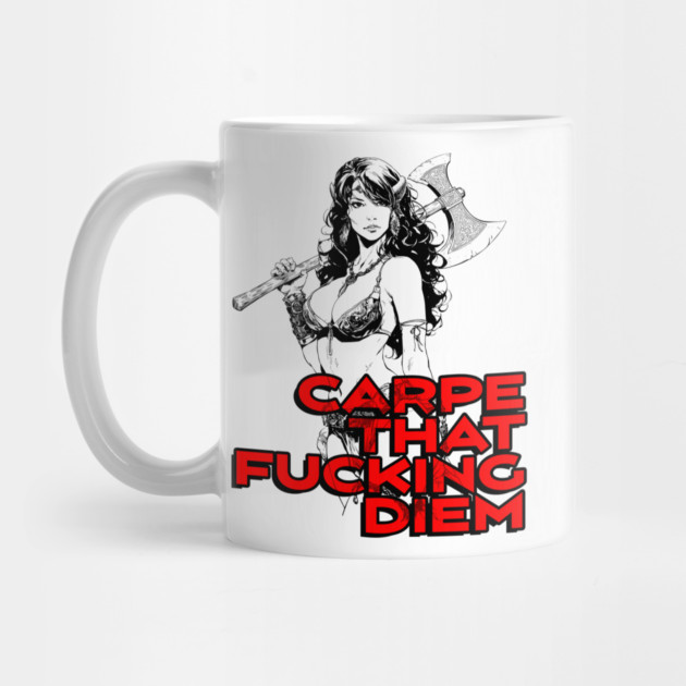 "Carpe That F*cking Diem" Vintage Barbarian Fantasy by Nonstop Shirts