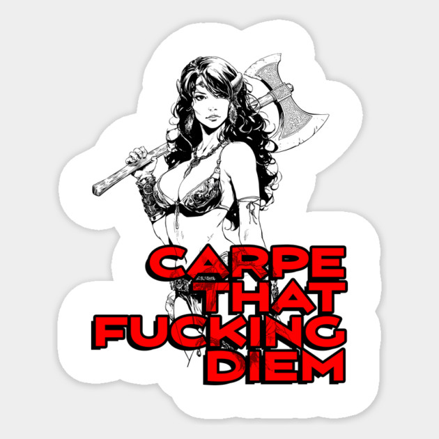 "Carpe That F*cking Diem" Vintage Barbarian Fantasy Sticker by Nonstop Shirts
