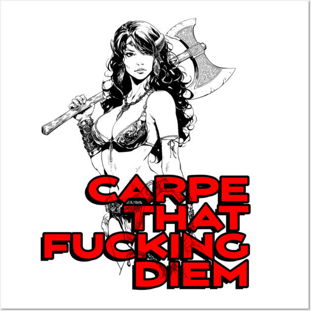 "Carpe That F*cking Diem" Vintage Barbarian Fantasy Wall Art by Nonstop Shirts