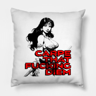 "Carpe That F*cking Diem" Vintage Barbarian Fantasy Pillow