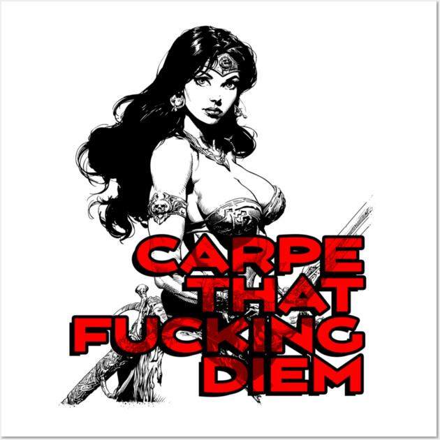 "Carpe That F*cking Diem" Vintage Barbarian Fantasy Wall Art by Nonstop Shirts