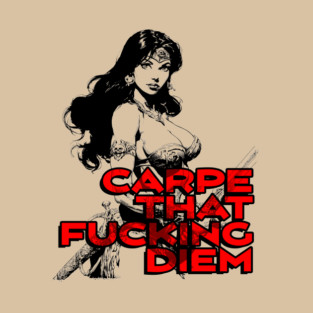 "Carpe That F*cking Diem" Vintage Barbarian Fantasy T-Shirt