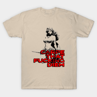 "Carpe That F*cking Diem" Vintage Barbarian Fantasy T-Shirt