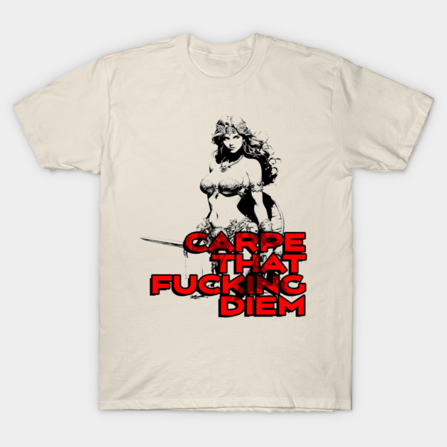 "Carpe That F*cking Diem" Vintage Barbarian Fantasy T-Shirt by Nonstop Shirts