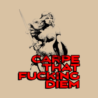 "Carpe That F*cking Diem" Vintage Barbarian Fantasy T-Shirt