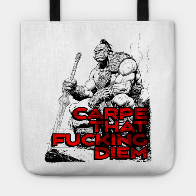 "Carpe That F*cking Diem" Vintage Barbarian Fantasy Tote by Nonstop Shirts