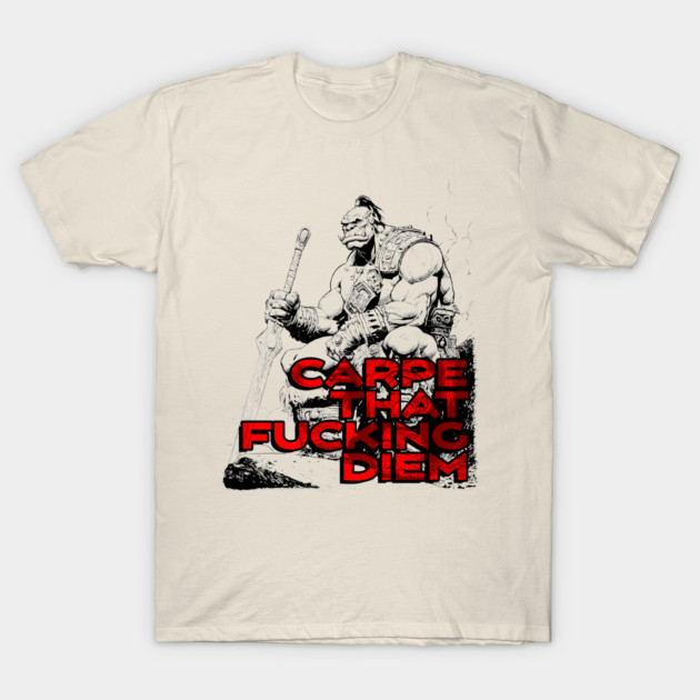 "Carpe That F*cking Diem" Vintage Barbarian Fantasy T-Shirt by Nonstop Shirts