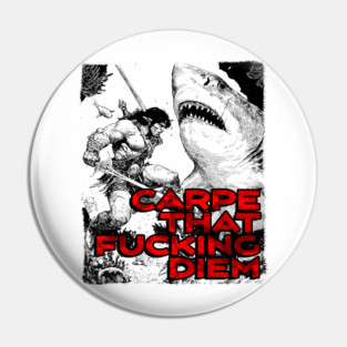 "Carpe That F*cking Diem" Vintage Barbarian Fantasy Pin