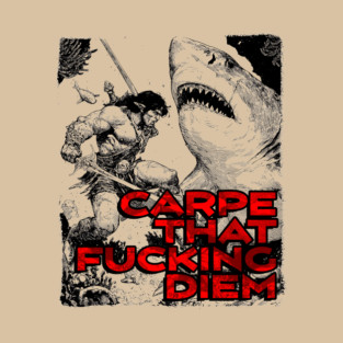 "Carpe That F*cking Diem" Vintage Barbarian Fantasy T-Shirt