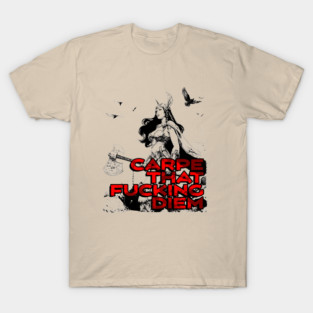"Carpe That F*cking Diem" Vintage Barbarian Fantasy T-Shirt