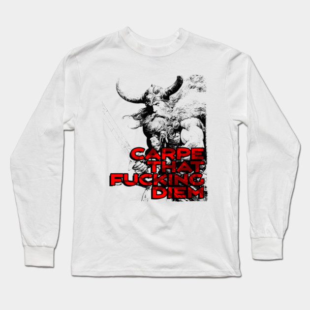 "Carpe That F*cking Diem" Vintage Barbarian Fantasy Long Sleeve T-Shirt by Nonstop Shirts