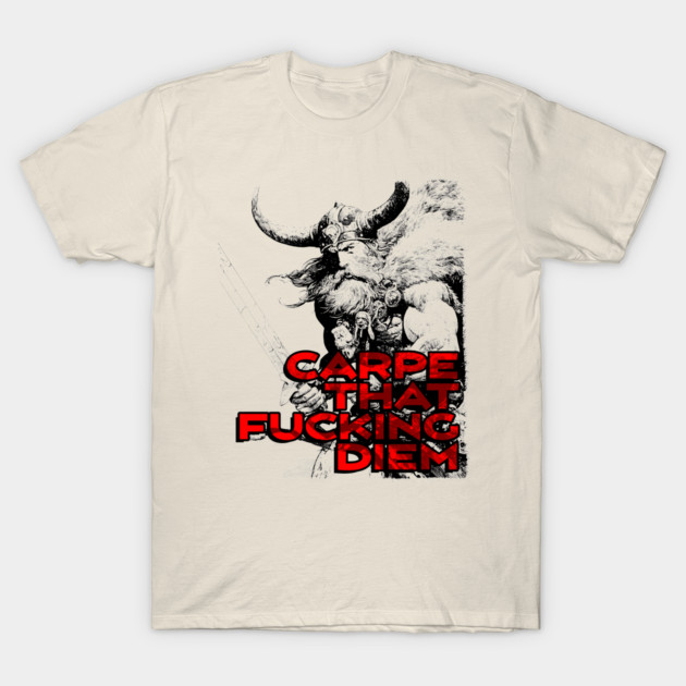 "Carpe That F*cking Diem" Vintage Barbarian Fantasy T-Shirt by Nonstop Shirts