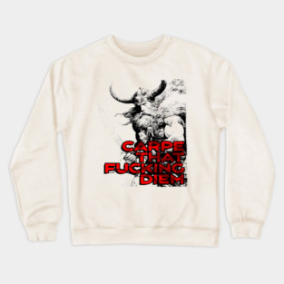 "Carpe That F*cking Diem" Vintage Barbarian Fantasy Crewneck Sweatshirt