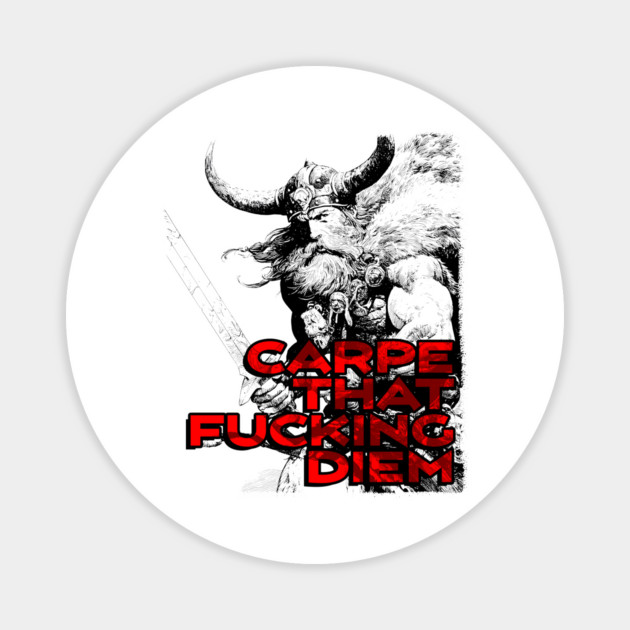 "Carpe That F*cking Diem" Vintage Barbarian Fantasy Magnet by Nonstop Shirts