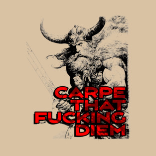 "Carpe That F*cking Diem" Vintage Barbarian Fantasy T-Shirt