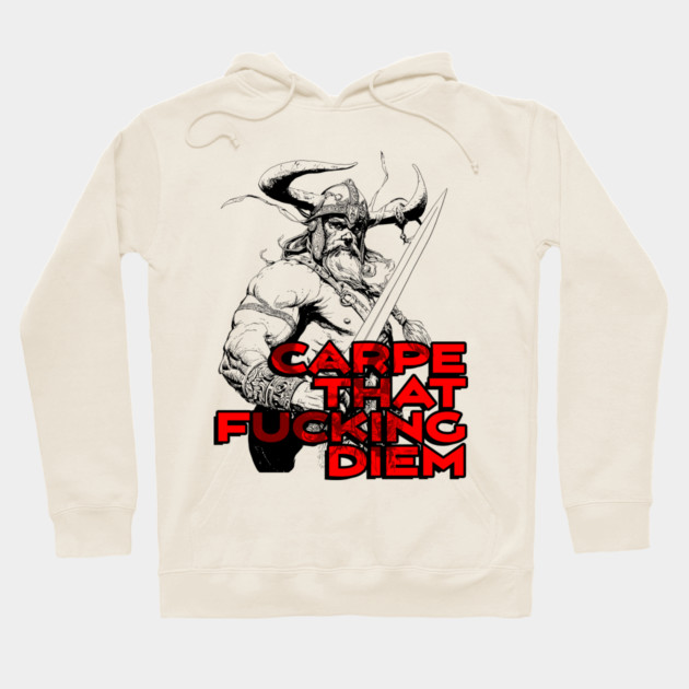 "Carpe That F*cking Diem" Vintage Barbarian Fantasy Hoodie by Nonstop Shirts