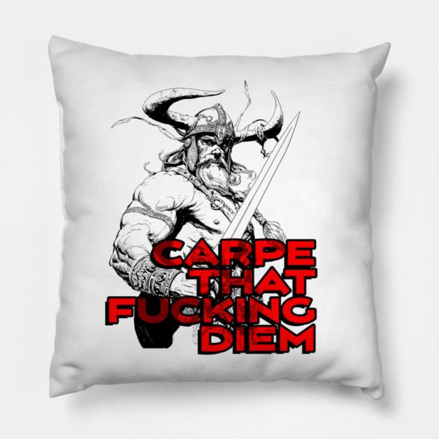 "Carpe That F*cking Diem" Vintage Barbarian Fantasy Pillow by Nonstop Shirts