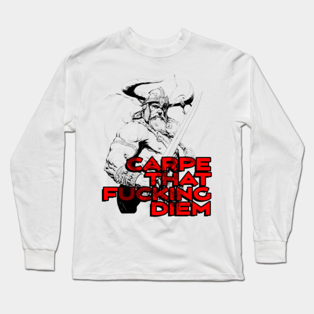 "Carpe That F*cking Diem" Vintage Barbarian Fantasy Long Sleeve T-Shirt by Nonstop Shirts