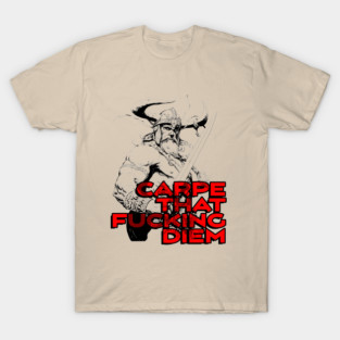 "Carpe That F*cking Diem" Vintage Barbarian Fantasy T-Shirt
