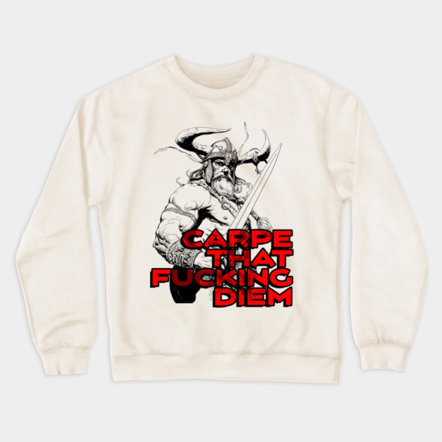 "Carpe That F*cking Diem" Vintage Barbarian Fantasy Crewneck Sweatshirt by Nonstop Shirts
