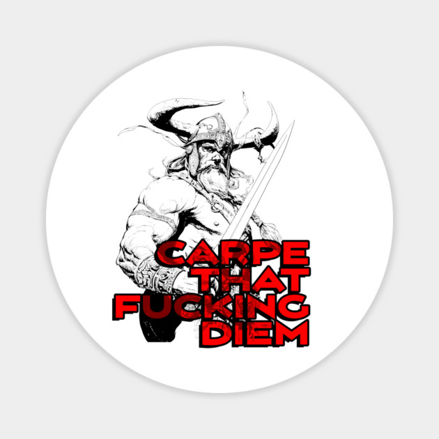 "Carpe That F*cking Diem" Vintage Barbarian Fantasy Magnet by Nonstop Shirts