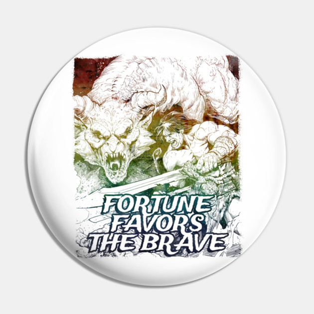 "Fortune Favors The Brave" Vintage Barbarian Fantasy Pin by Nonstop Shirts