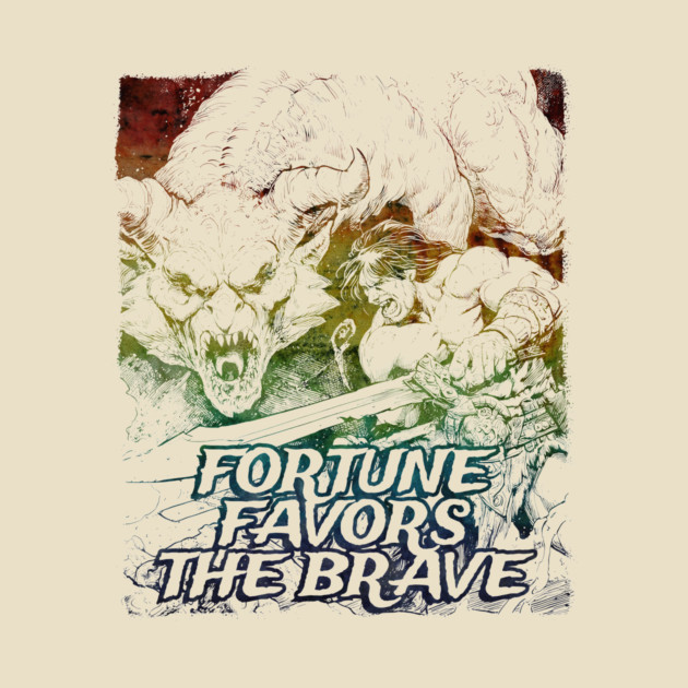 "Fortune Favors The Brave" Vintage Barbarian Fantasy by Nonstop Shirts