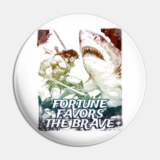 "Fortune Favors The Brave" Vintage Barbarian Fantasy Pin